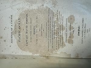 Seller image for Journal of a Cruise Made to the Pacific Ocean by Captain David Porter in the United States Frigate Essex, in the Years 1812, 1813 and 1814 To Which is Now Added the Transactions At Valparaiso, from the Period of the Author's Arrival Until the Capture of the Essex; the Fate of the Party Left At Madison's Island, under Lieutenant (Now Major) Gamble. for sale by Fallen Leaf Books