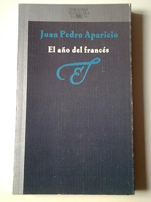 Imagen del vendedor de El ao del francs (Primera edicin) a la venta por MAUTALOS LIBRERA