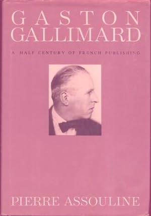 Image du vendeur pour Gaston Gallimard A Half Century of French Publishing mis en vente par Frank Hofmann