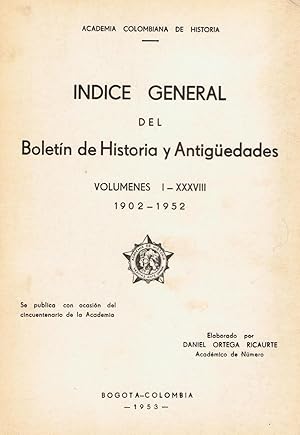 Imagen del vendedor de ACADEMIA COLOMBIANA DE HISTORIA. NDICE GENERAL DEL BOLETN DE HISTORIA Y ANTIGEDADES. Vols. I  XXXVIII. 1902  1952 a la venta por Librera Torren de Rueda