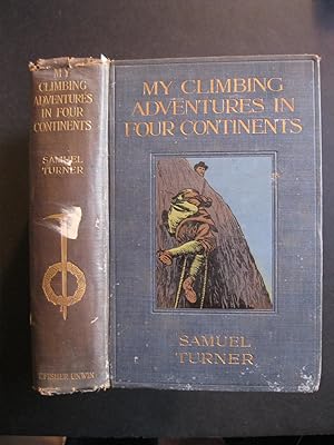 Image du vendeur pour MY CLIMBING ADVENTURES IN FOUR CONTINENTS mis en vente par The Book Scot