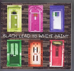 Immagine del venditore per Black Lead to White Paint venduto da Bailgate Books Ltd