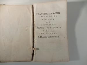 Francisci Antonii Zachariae epistola de conjectura Petri Polidorii in postremum versum epitaphii ...