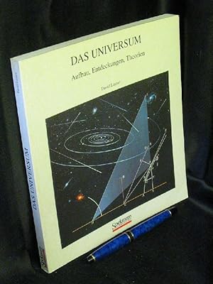 Das Universum. Aufbau, Entdeckungen, Theorien. -