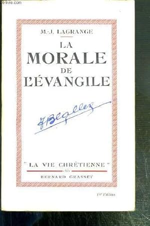 Bild des Verkufers fr LA MORALE DE L'EVANGILE, REFLEXIONS SUR "LES MORALES DE L'EVANGILES" DE M.A. BAYET - COLLECTION LA VIE CHRETIENNE zum Verkauf von Le-Livre