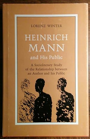 Seller image for Heinrich Mann and His Public: A Socioliterary Study of the Relationship between an Author and his Public for sale by alsobooks