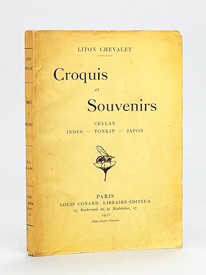 Croquis et Souvenirs. Ceylan - Indes - Tonkin - Japon [ Edition originale - Livre dédicacé par l'...