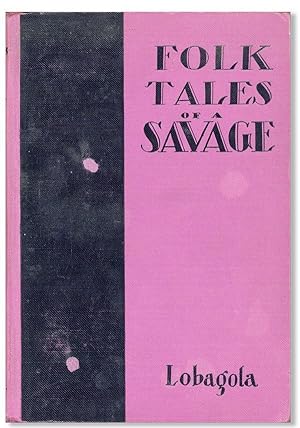 Bild des Verkufers fr The Folk Tales of a Savage zum Verkauf von Lorne Bair Rare Books, ABAA