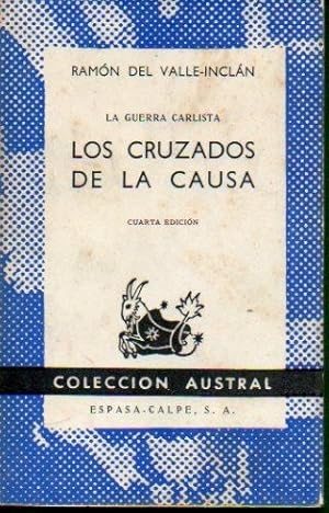 Imagen del vendedor de LA GUERRA CARLISTA. LOS CRUZADOS DE LA CAUSA. 4 ed. a la venta por angeles sancha libros