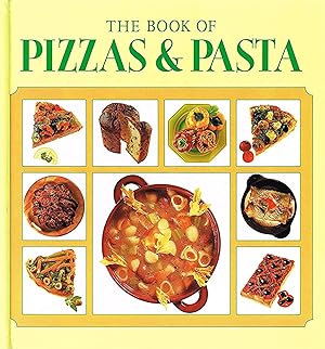 Imagen del vendedor de The Book Of Pizzas & Pasta : a la venta por Sapphire Books