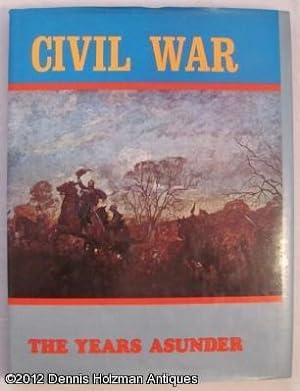 Civil War: The Years Asunder