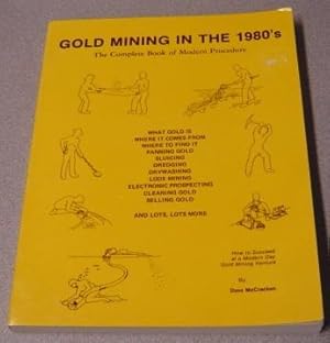 Seller image for Gold Mining In The 1980's: The Complete Book Of Modern Procedure for sale by Books of Paradise