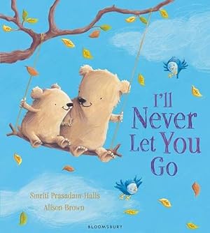 Seller image for I'll Never Let You Go (Board Book) for sale by Grand Eagle Retail