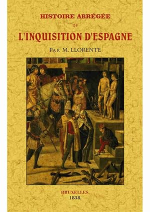 HISTOIRE ABRÉGÉE DE L'INQUISITION D'ESPAGNE