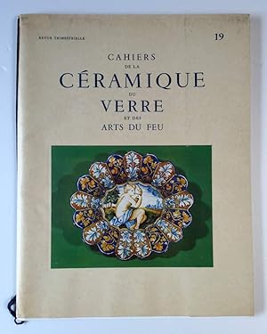 Seller image for Cahiers de la Ceramique du Verre et des Arts du Feu No. 19 (Cahiers of Ceramics and Glass Fire Arts) for sale by Hayden & Fandetta Rare Books   ABAA/ILAB