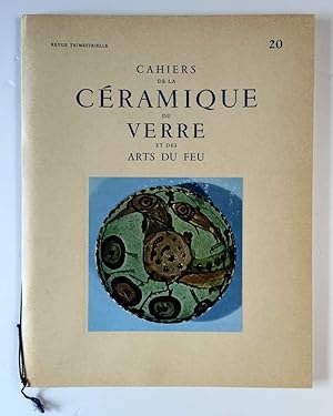 Seller image for Cahiers de la Ceramique du Verre et des Arts du Feu No. 20 (Cahiers of Ceramics and Glass Fire Arts) for sale by Hayden & Fandetta Rare Books   ABAA/ILAB