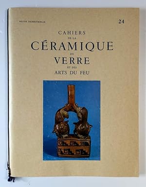 Seller image for Cahiers de la Ceramique du Verre et des Arts du Feu No. 24 (Cahiers of Ceramics and Glass Fire Arts) for sale by Hayden & Fandetta Rare Books   ABAA/ILAB