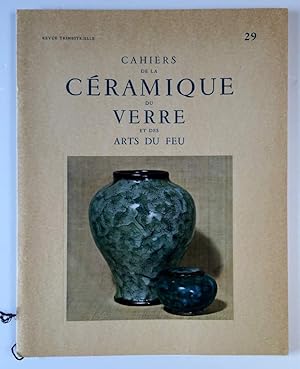 Seller image for Cahiers de la Ceramique du Verre et des Arts du Feu No. 29 (Cahiers of Ceramics and Glass Fire Arts) for sale by Hayden & Fandetta Rare Books   ABAA/ILAB