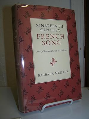 Nineteenth-Century French Song: Faure, Chausson, Duparc, and Debussy.