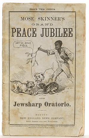 Our Great Peace Festival and Pow-Wow; to Be Held in Boston, June 1869 [cover title: Mose Skinner'...