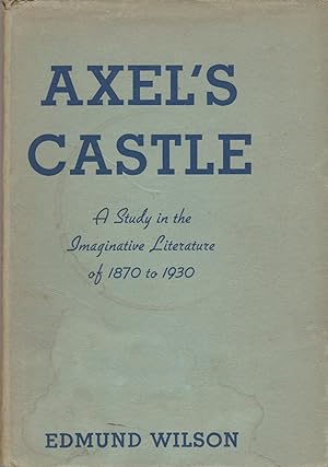Axel's Castle - a Study in the Imaginative Literature of 1870-1930 (1948 HB, DJ)