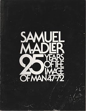 Imagen del vendedor de Samuel M. Adler, 25 Years of the Image of Man, 1947-72 a la venta por Whitledge Books