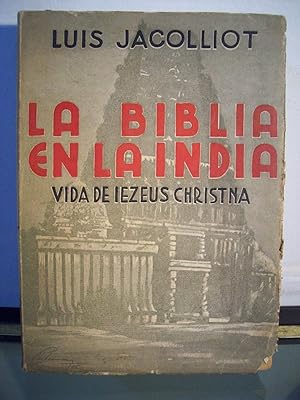 Imagen del vendedor de LA BIBLIA EN LA INDIA ( VIDA DE IEZEUS CHRISTNA ) Juan J. Bajarla prlogo a la venta por DEL SUBURBIO  LIBROS- VENTA PARTICULAR