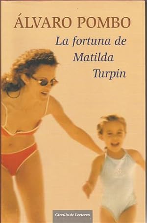 Imagen del vendedor de La fortuna de Matilda Turpin a la venta por Librera Torres-Espinosa