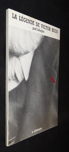 Image du vendeur pour La lgende de Victor Hugo mis en vente par Abraxas-libris