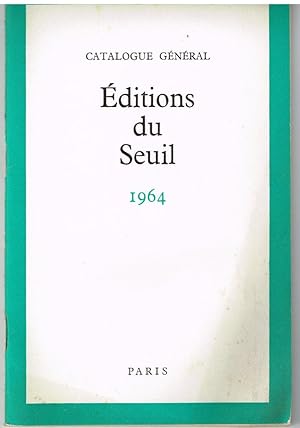 Seller image for Editions du Seuil -Catalogue gnral- (Catalogue 1964) for sale by Librairie l'Aspidistra