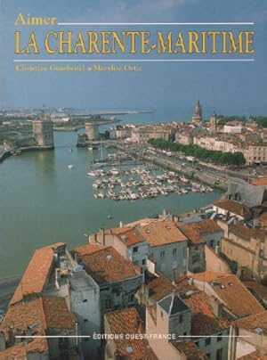 Seller image for Aimer la Charente-Maritime for sale by librairie philippe arnaiz