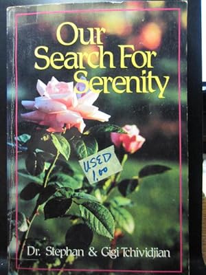 Imagen del vendedor de OUR SEARCH FOR SERENITY a la venta por The Book Abyss