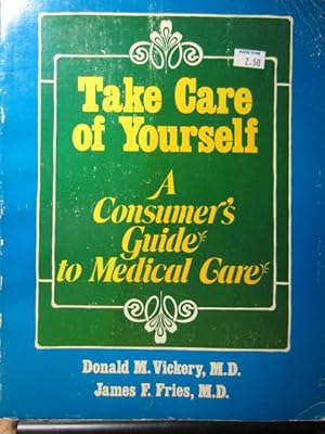 Imagen del vendedor de TAKE CARE OF YOURSELF: The Complete Guide to Medical Self-Care a la venta por The Book Abyss