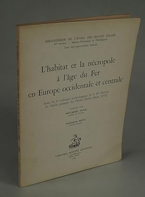 Seller image for L'habitat et la ncropole  l'age du Fer en Europe occidentale et centrale. for sale by Antiquariat Dorner