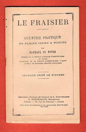 Image du vendeur pour Le Fraisier : Culture Pratique En Pleine Terre et Force mis en vente par Au vert paradis du livre