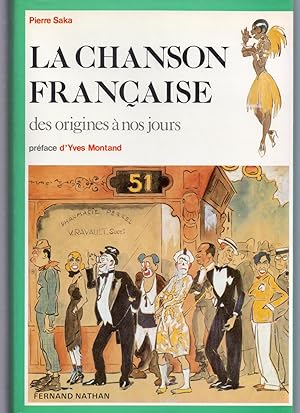 La Chanson Française des origines à nos jours : Préface d'Yves Montand