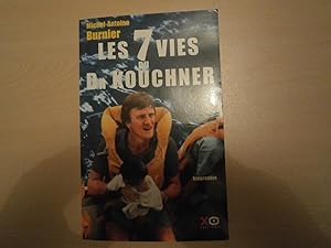 Bild des Verkufers fr Les 7 vies du Dr Kouchner (French Edition) zum Verkauf von Le temps retrouv