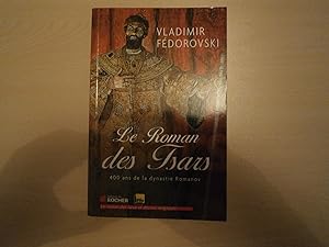 Seller image for Le roman des tsars : 400 ans de la dynastie Romanov for sale by Le temps retrouvé