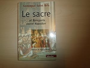 Seller image for Le Sacre: Et Bonaparte Devint Napoleon (Raconter L'histoire) for sale by Le temps retrouv