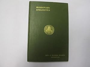 Immagine del venditore per MISSIONARY ANECDOTES venduto da Goldstone Rare Books