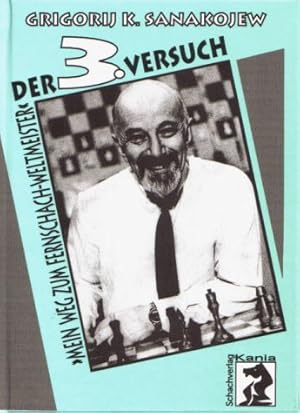 Bild des Verkufers fr Der 3. Versuch: Mein Weg zum Fernschach-Weltmeister. zum Verkauf von Kepler-Buchversand Huong Bach