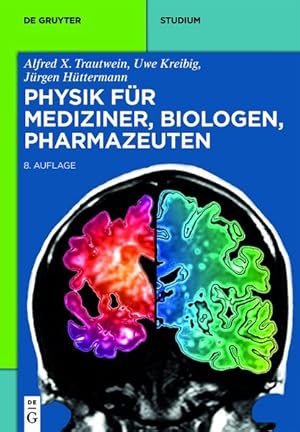 Seller image for Physik fr Mediziner, Biologen, Pharmazeuten (de Gruyter Studium) for sale by Antiquariat Armebooks