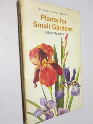 Immagine del venditore per PLANTS FOR SMALL GARDENS venduto da Goldstone Rare Books