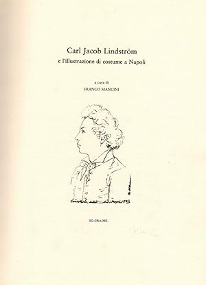 Immagine del venditore per CARL JACOB LINDSTROM E L'ILLUSTRAZIONE DI COSTUME A NAPOLI (1980) venduto da Invito alla Lettura