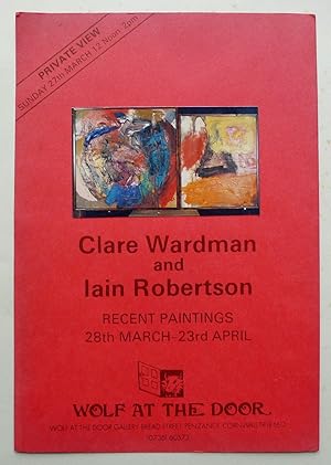 Seller image for Clare Wardman and Iain Robertson. Recent Paintings. Wolf at the Door. 28th March-23rd April 1988. for sale by Roe and Moore