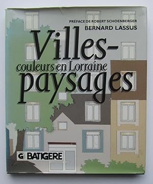 Image du vendeur pour Villes-Couleurs en Lorraine Paysages mis en vente par William Allen Word & Image