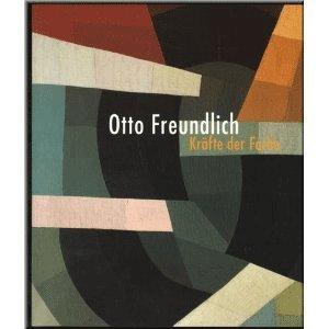 Otto Freundlich, Kräfte der Farbe.