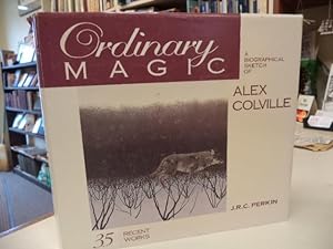 Ordinary Magic, A Biographical Sketch of Alex Colville, with reproductions of his more recent wor...