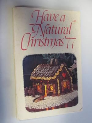 Immagine del venditore per Have a Natural Christmas '77 venduto da Goldstone Rare Books
