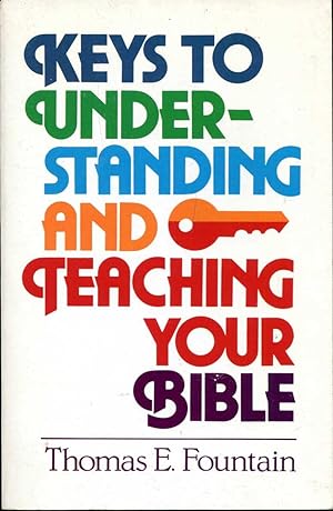 Bild des Verkufers fr Keys to Understanding and Teaching your Bible zum Verkauf von Pendleburys - the bookshop in the hills
